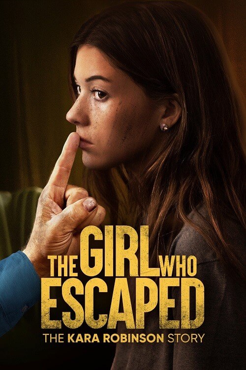Постер к фильму Та, что сбежала: История Кары Робинсон / The Girl Who Escaped: The Kara Robinson Story (2023) WEB-DL 720p от селезень | P